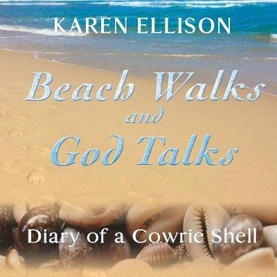 Beach Walks and God Talks(English, Paperback, Ellison Karen Marie)