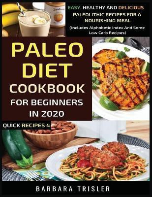 Paleo Diet Cookbook For Beginners In 2020(English, Paperback, Trisler Barbara)