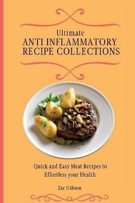 Ultimate Anti Inflammatory Diet Cookbook(English, Paperback, Gibson Zac)