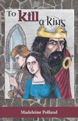 To Kill a King(English, Paperback, Polland Madeleine)