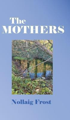 The Mothers(English, Hardcover, Frost Nollaig)
