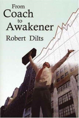 From Coach to Awakener(English, Paperback, Dilts Robert)