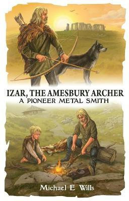 Izar, The Amesbury Archer(English, Paperback, Wills Michael E)