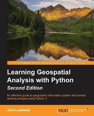 Learning Geospatial Analysis with Python -(English, Paperback, Lawhead Joel)