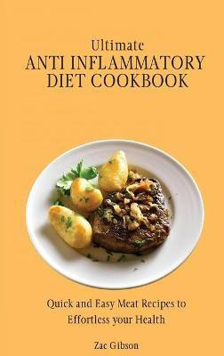 Ultimate Anti Inflammatory Diet Cookbook(English, Hardcover, Gibson Zac)