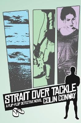 Strait Over Tackle(English, Paperback, Conway Colin)