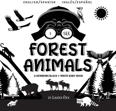 I See Forest Animals(Spanish, Paperback, Dick Lauren)