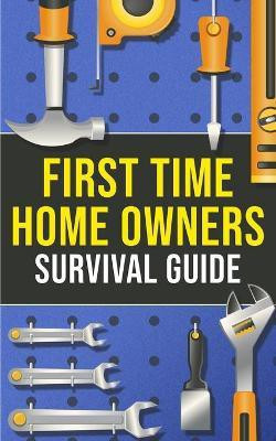 First-Time Homeowner's Survival Guide(English, Paperback, Harper Joshua)