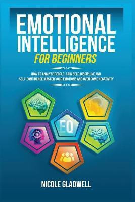 Emotional Intelligence for Beginners(English, Paperback, Gladwell Nicole)
