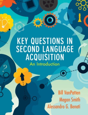 Key Questions in Second Language Acquisition(English, Paperback, VanPatten Bill)