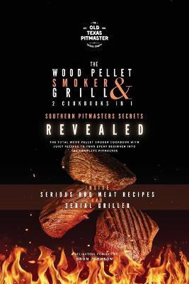 The Wood Pellet Smoker and Grill 2 Cookbooks in 1(English, Paperback, Johnson Bron)