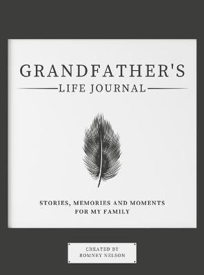 Grandfather's Life Journal(English, Hardcover, Nelson Romney)