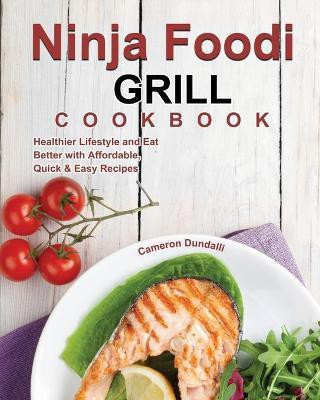 Ninja Foodi Grill Cookbook(English, Paperback, Dundalli Cameron)