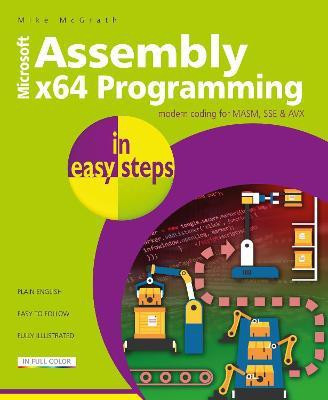 Assembly x64 Programming in easy steps(English, Paperback, McGrath Mike)