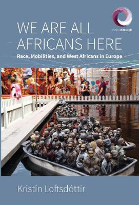 We are All Africans Here(English, Electronic book text, Loftsdottir Kristin)