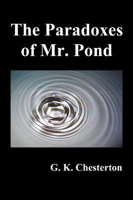 The Paradoxes of Mr. Pond(English, Paperback, Chesterton G. K.)
