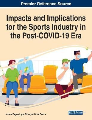 Impacts and Implications for the Sports Industry in the Post-COVID-19 Era(English, Paperback, unknown)