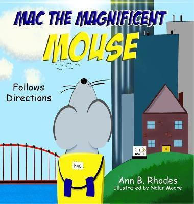 Mac the Magnificent Mouse(English, Hardcover, Rhodes Ann B)