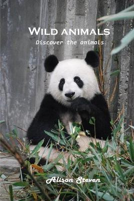 Wild animals(English, Paperback, Alison Steven)