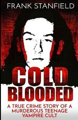 Cold Blooded(English, Paperback, Stanfield Frank)