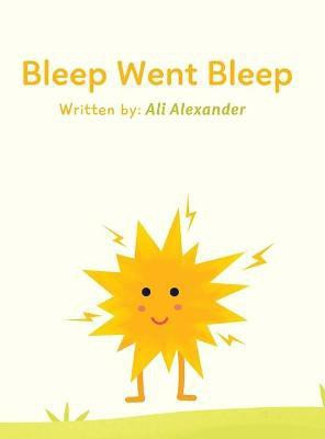 Bleep Went Bleep(English, Hardcover, Alexander Ali)