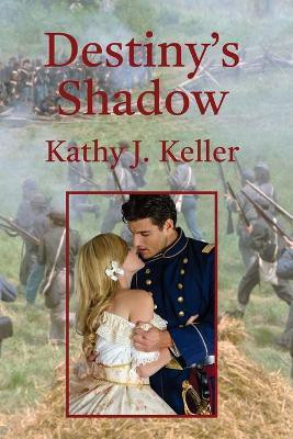 Destiny's Shadow(English, Paperback, Keller Kathy J)