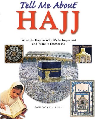 Tell Me About Hajj (PB)(Paperback, Saniyasnain Khan)