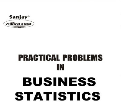 Practical Problems In Business Statistics(Paperback, Dr. B.N. Gupta)