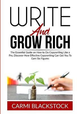 Write and Grow Rich(English, Paperback, Blackstock Carmi)