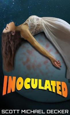 Inoculated(English, Hardcover, Decker Scott Michael)