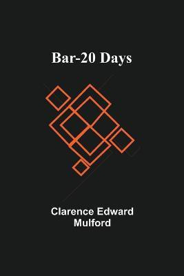 Bar-20 Days(English, Paperback, Edward Mulford Clarence)
