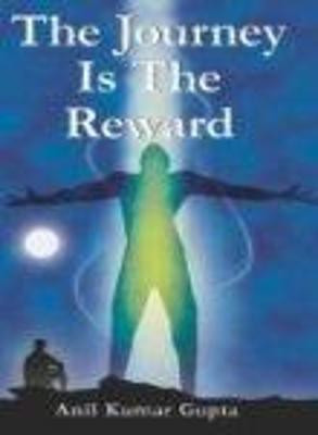 The Journey is the Reward(English, Paperback, Gupta Anil Kumar)