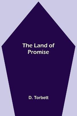 The Land of Promise(English, Paperback, Torbett D)