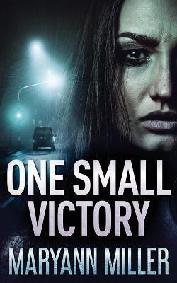 One Small Victory(English, Paperback, Miller Maryann)