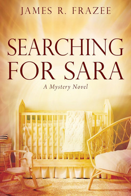 Searching for Sara(English, Paperback, Frazee James R)
