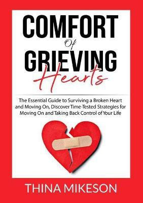 Comfort for Grieving Hearts(English, Paperback, Mikeson Thina)