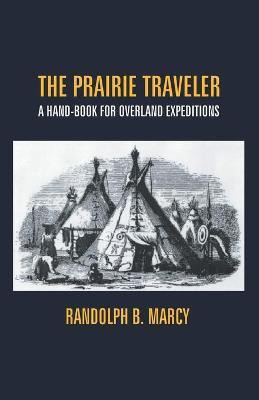 The Prairie Traveler(English, Paperback, Marcy Randolph Barnes)