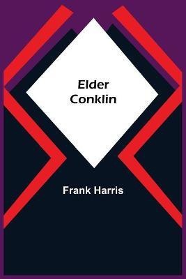 Elder Conklin(English, Paperback, Harris Frank)