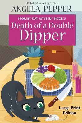 Death of a Double Dipper - Large Print(English, Paperback, Pepper Angela)