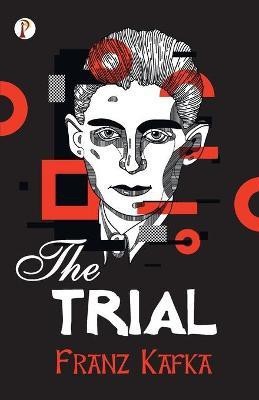 The Trial(English, Paperback, Kafka Franz)