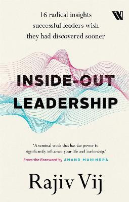 Inside Out Leadership(English, Hardcover, Vij Rajiv)