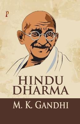 Hindu Dharma(English, Paperback, Gandhi M K)