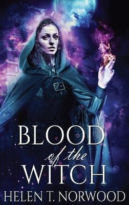 Blood Of The Witch(English, Hardcover, Norwood Helen T)