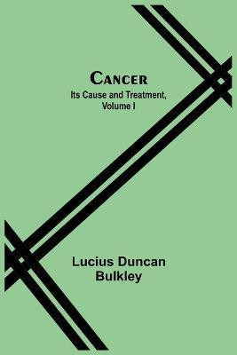 Cancer(English, Paperback, Duncan Bulkley Lucius)