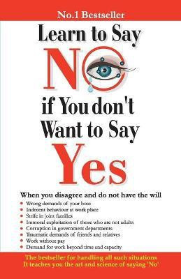 Learn to Say No If You Don't Want to Say Yes(English, Paperback, Saran Renu)