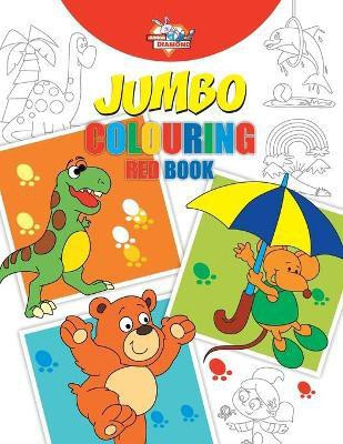 Jumbo Colouring Red Book for 4 to 8 years old Kids Best Gift to Children for Drawing, Coloring and Painting(English, Paperback, Verma Priyanka)