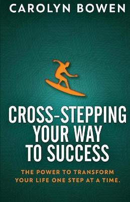 Cross-Stepping Your Way To Success(English, Paperback, Bowen Carolyn M)