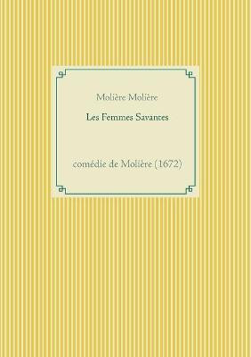 Les Femmes Savantes(French, Paperback, Moliere)