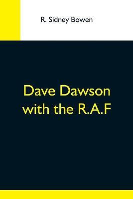 Dave Dawson With The R.A.F(English, Paperback, Sidney Bowen R)