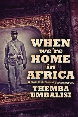 When We're Home In Africa(English, Paperback, Umbalisi Themba)